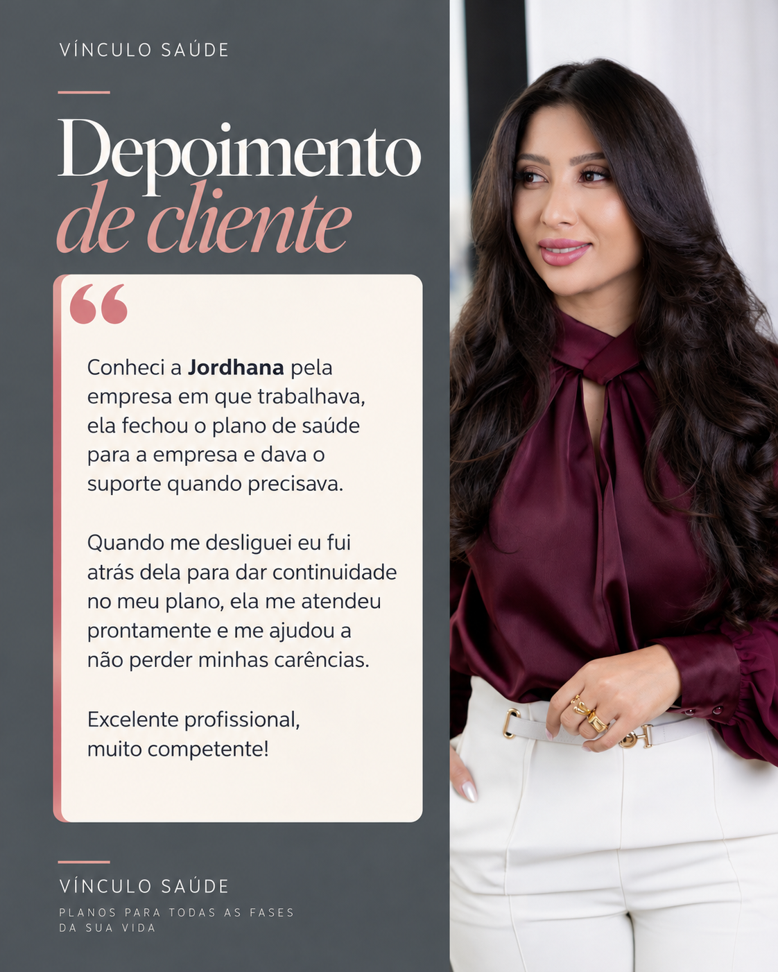 Depoimento sobre o atendimento de Jordhana a uma empresa
